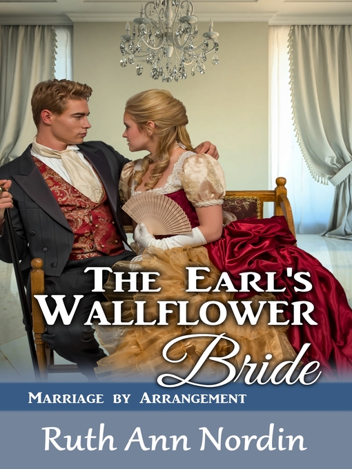 Title details for The Earl's Wallflower Bride by Ruth Ann Nordin - Available